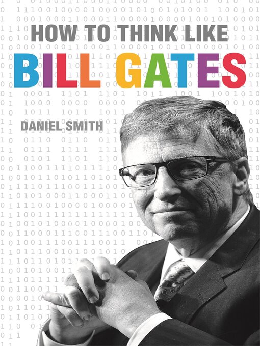 Title details for How to Think Like Bill Gates by Daniel Smith - Available